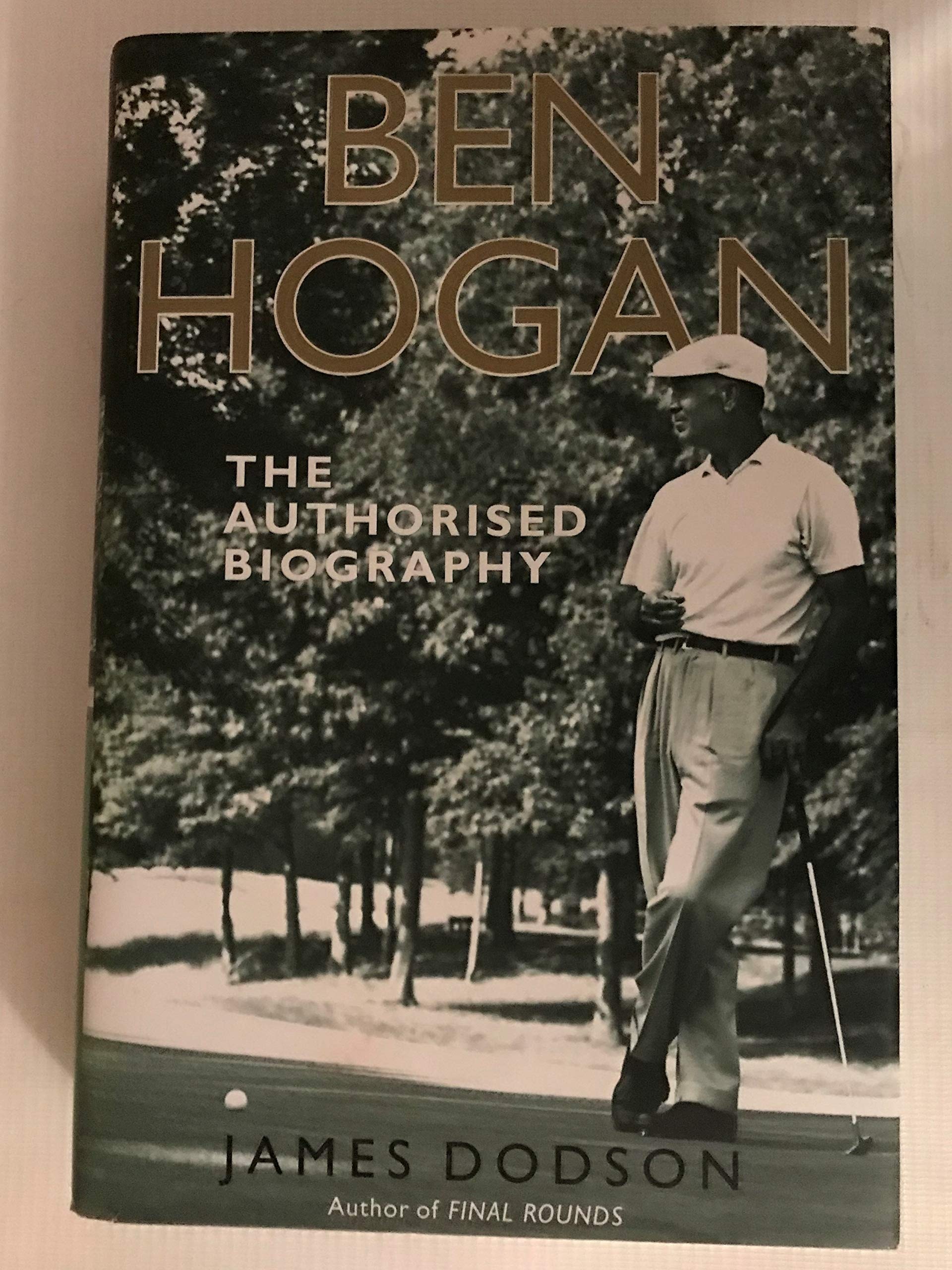 Ben Hogan : The Authorised Biography