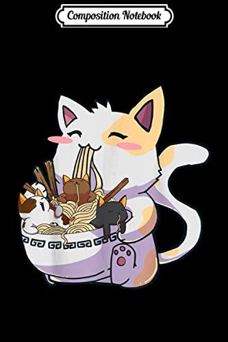 Composition Notebook: Kawaii Neko Cat Ramen Bowl Anime Japanese Noodles Journal/Notebook Blank Lined Ruled 6x9 100 Pages