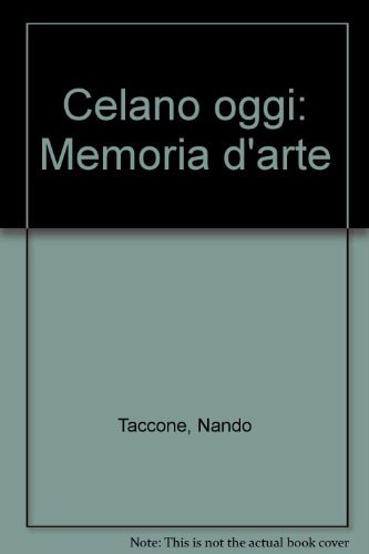 Celano oggi: Memoria d'arte (Italian Edition)