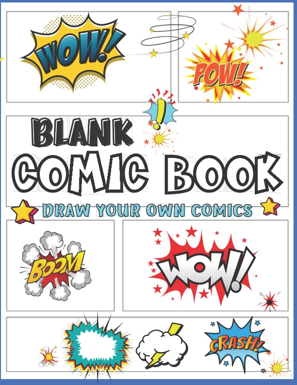Blank Comic Book Draw Your Own Comics: Comic Panels for Drawing. Templates for Comics