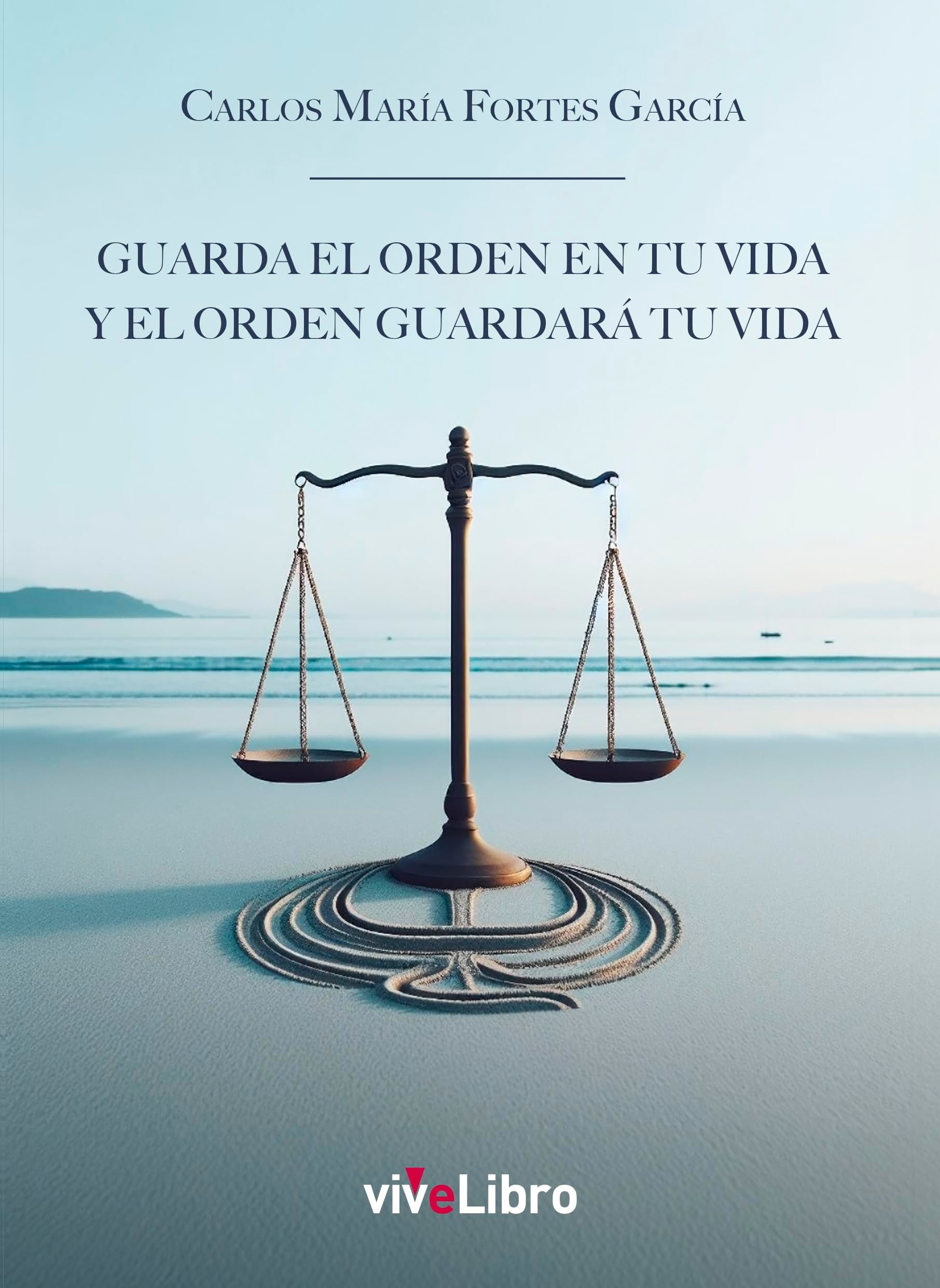 Guarda el orden en tu vida y el orden guardará tu vida