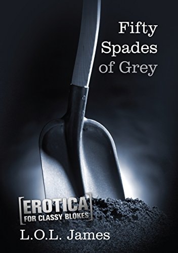 Fifty Spades of Grey (Erotica for Classy Dudes)