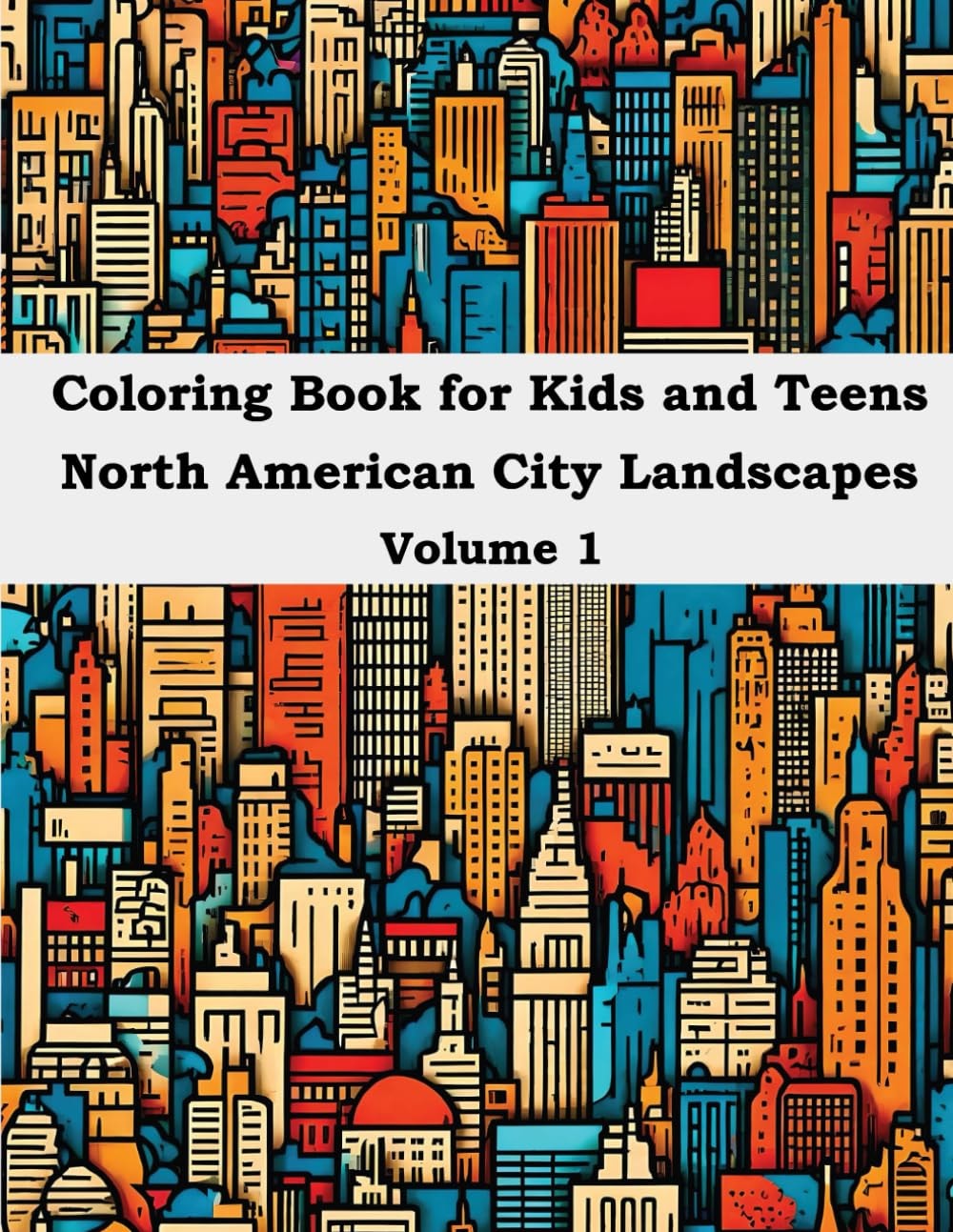 Coloring Book for Kids and Teens North American City Landscapes Volume 1