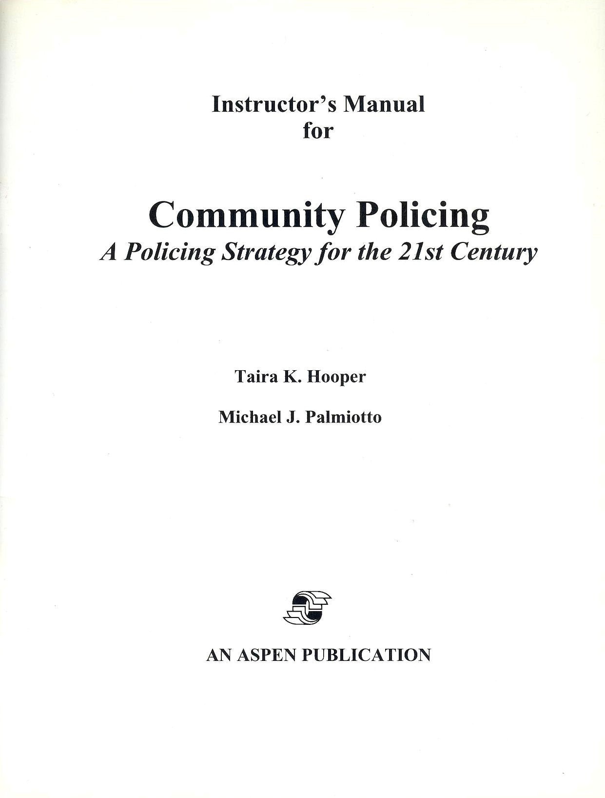 Instructor's Manual for Community Policing: A Policing Model for the 21st Century