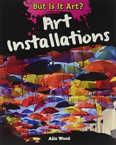 Art Installations (But Is It Art?)