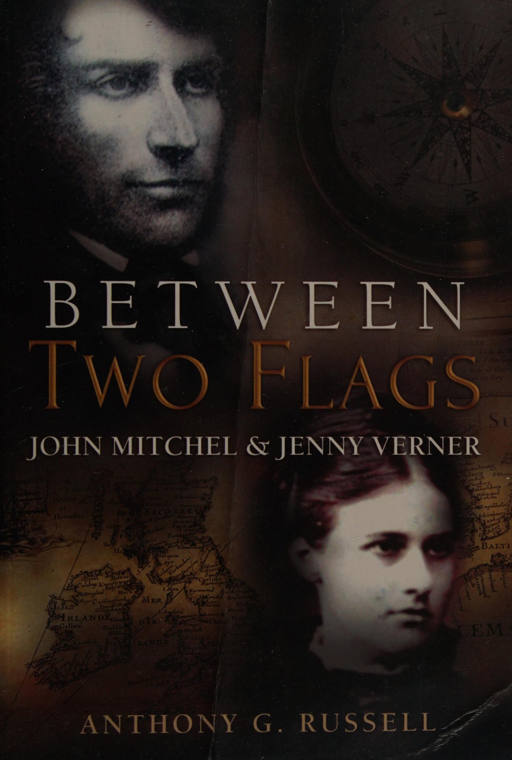 Between Two Flags: John Mitchel & Jenny Verner