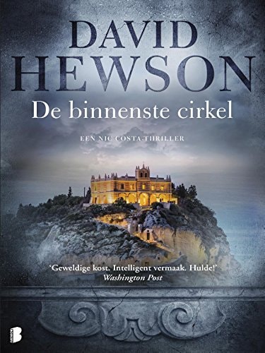 De binnenste cirkel: Nic Costa moet undercover om invloedrijke leiders en corrupte politiechefs te ontmaskeren (Nic Costa (10)) (Dutch Edition)