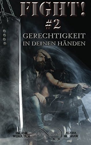 Fight! #2 - Gerechtigkeit in deinen Händen (Keep fighting! - Reihe) (German Edition)