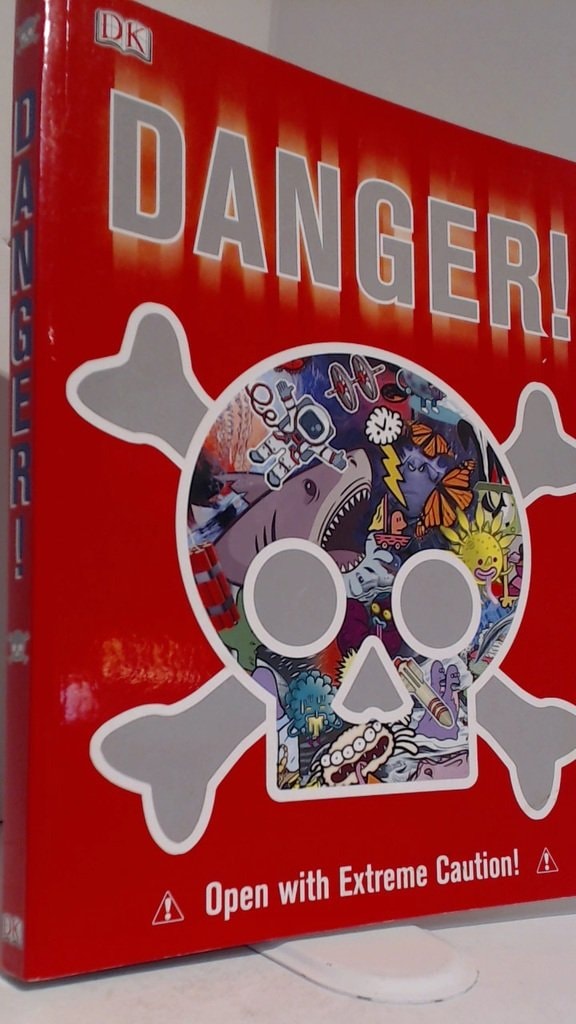 Danger!