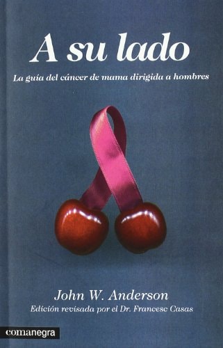A su lado: La guía del cáncer de mama dirigida a hombres