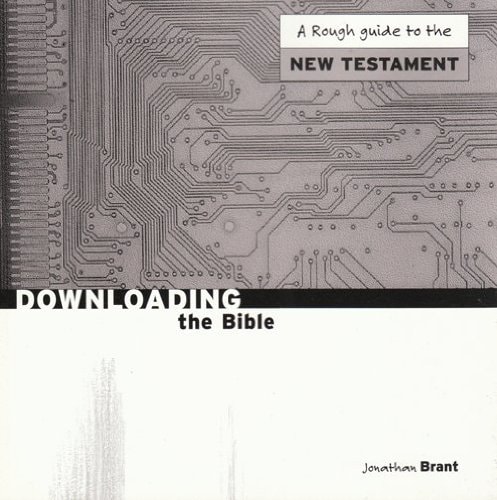 DOWNLOADING THE NEW TESTAMENT (Downloading The Bible)