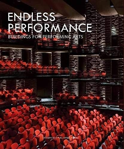 Endless Performance: Building for Performing Arts