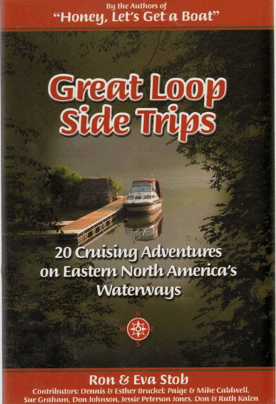 Great Loop Side Trips: 20 Cruising Adventures on Eastern North America's Waterways