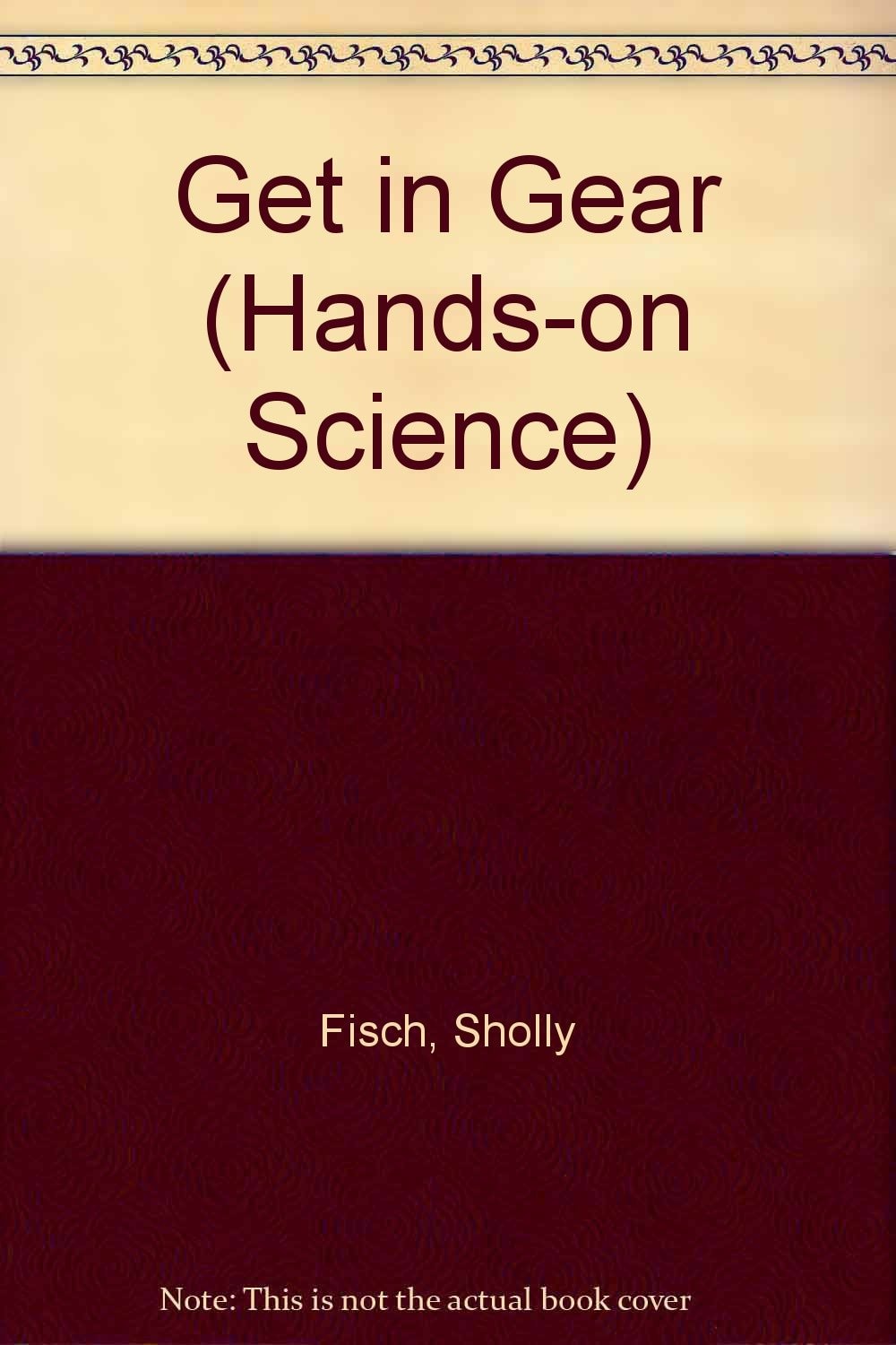 Get in Gear (Hands-on Science)