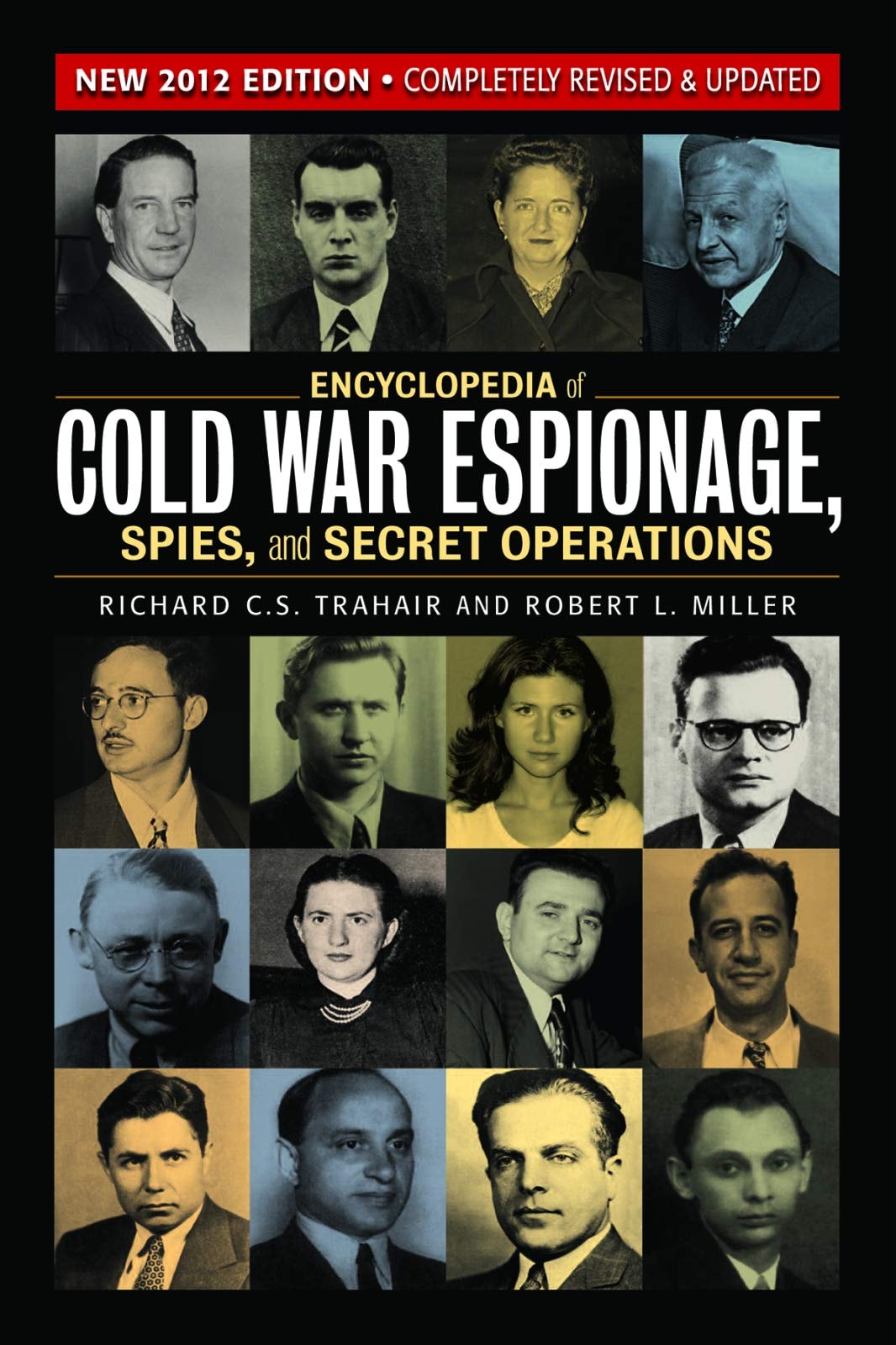 Encyclopedia of Cold War Espionage, Spies, and Secret Operations