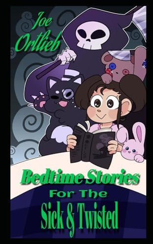 Bedtime Stories for the Sick and Twisted
