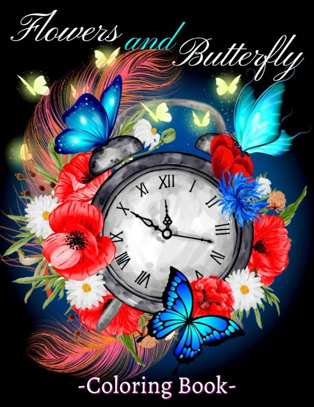 Flower and Butterfly Coloring Book: Adult Coloring Book with Featuring Beautiful Flower Pattern and Butterfly for Stress Relief and Relaxation