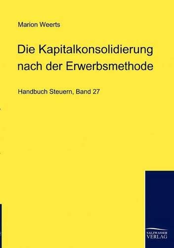 Die Kapitalkonsolidierung nach der Neubewertungsmethode (German Edition)