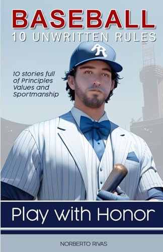 Baseball 10 Unwritten Rules: Play with Honor