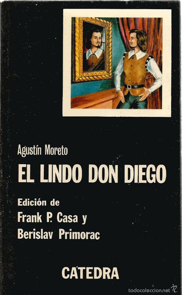 El lindo don Diego (Letras Hispanicas / Hispanic Writings) (Spanish Edition)