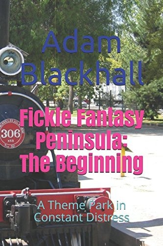 Fickle Fantasy Peninsula: The Beginning: A Theme Park in Constant Distress