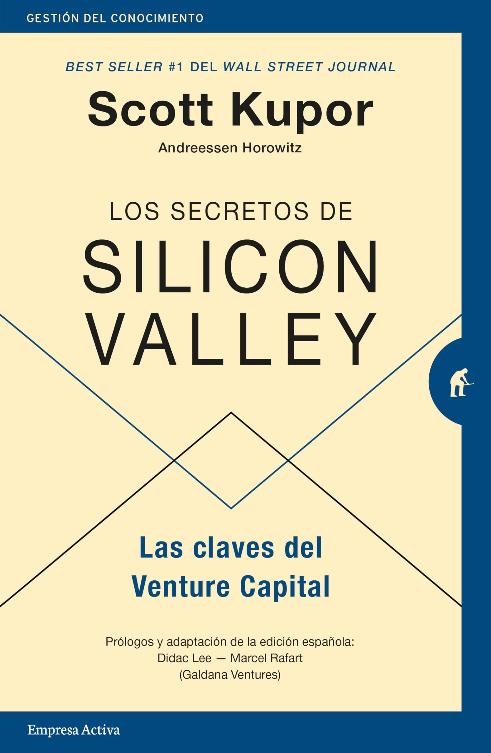 Los secretos de Silicon Valley: Las claves del Venture Capital (Spanish Edition)