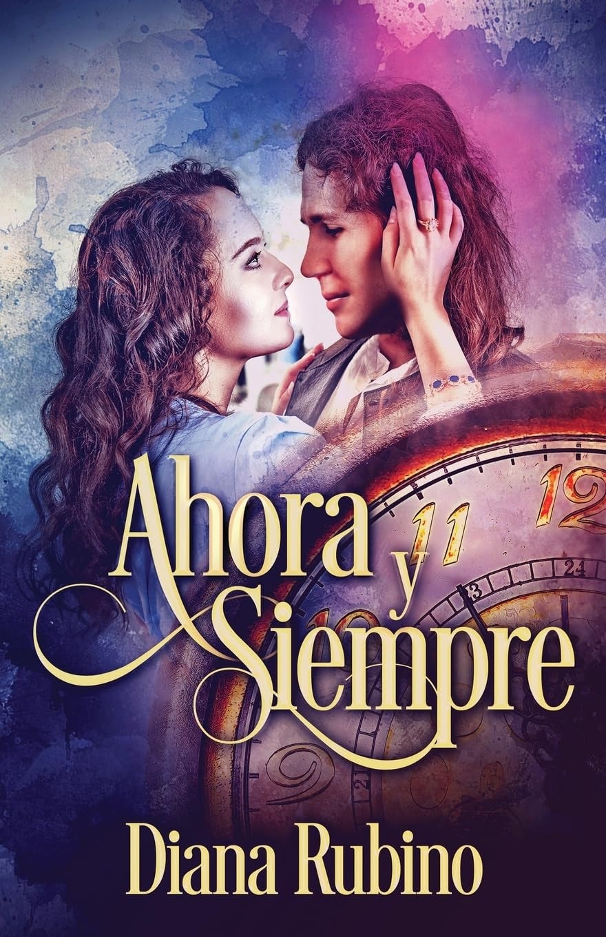 Ahora y siempre (Spanish Edition)