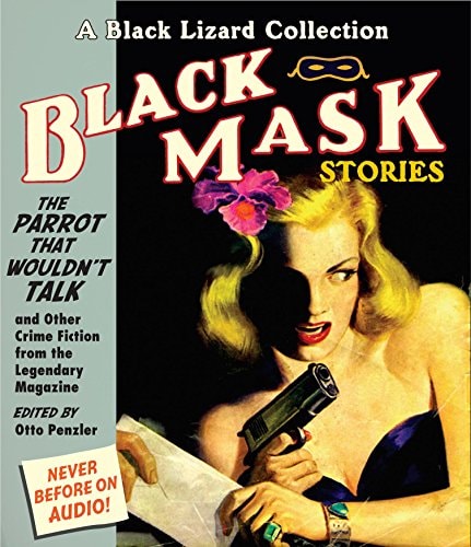Black Mask 4: The Parrot That Wouldn’t Talk: And Other Crime Fiction from the Legendary Magazine (Black Mask, 6)