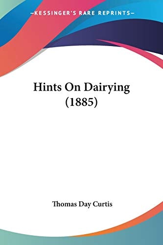 Hints On Dairying (1885)
