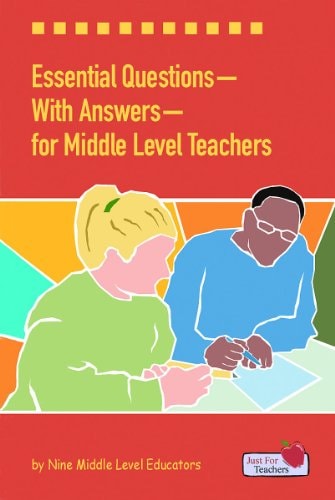 Essential Questions-With Answers-For Middle Level Teachers