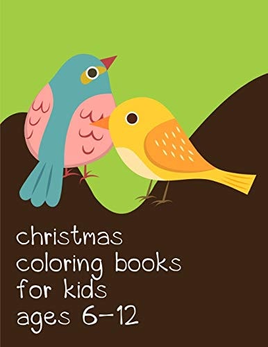 Christmas Coloring Books For Kids Ages 6-12: Coloring pages , Chrismas Coloring Book for adults relaxation to Relief Stress (Great Gift)