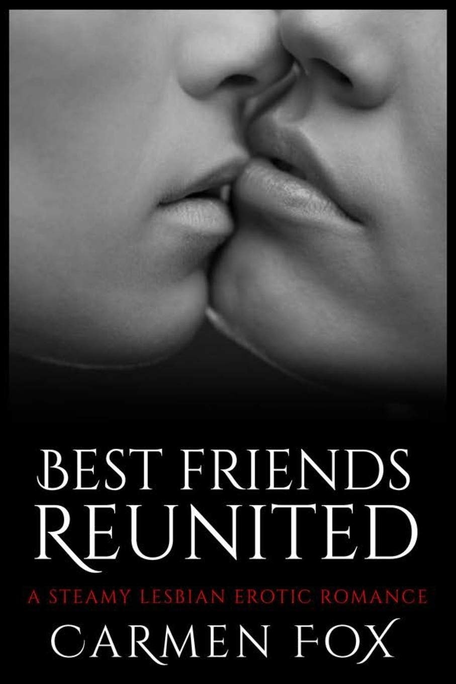 Best Friends Reunited: A Steamy Lesbian Erotic Romance (Erotic Lesbian Romance)
