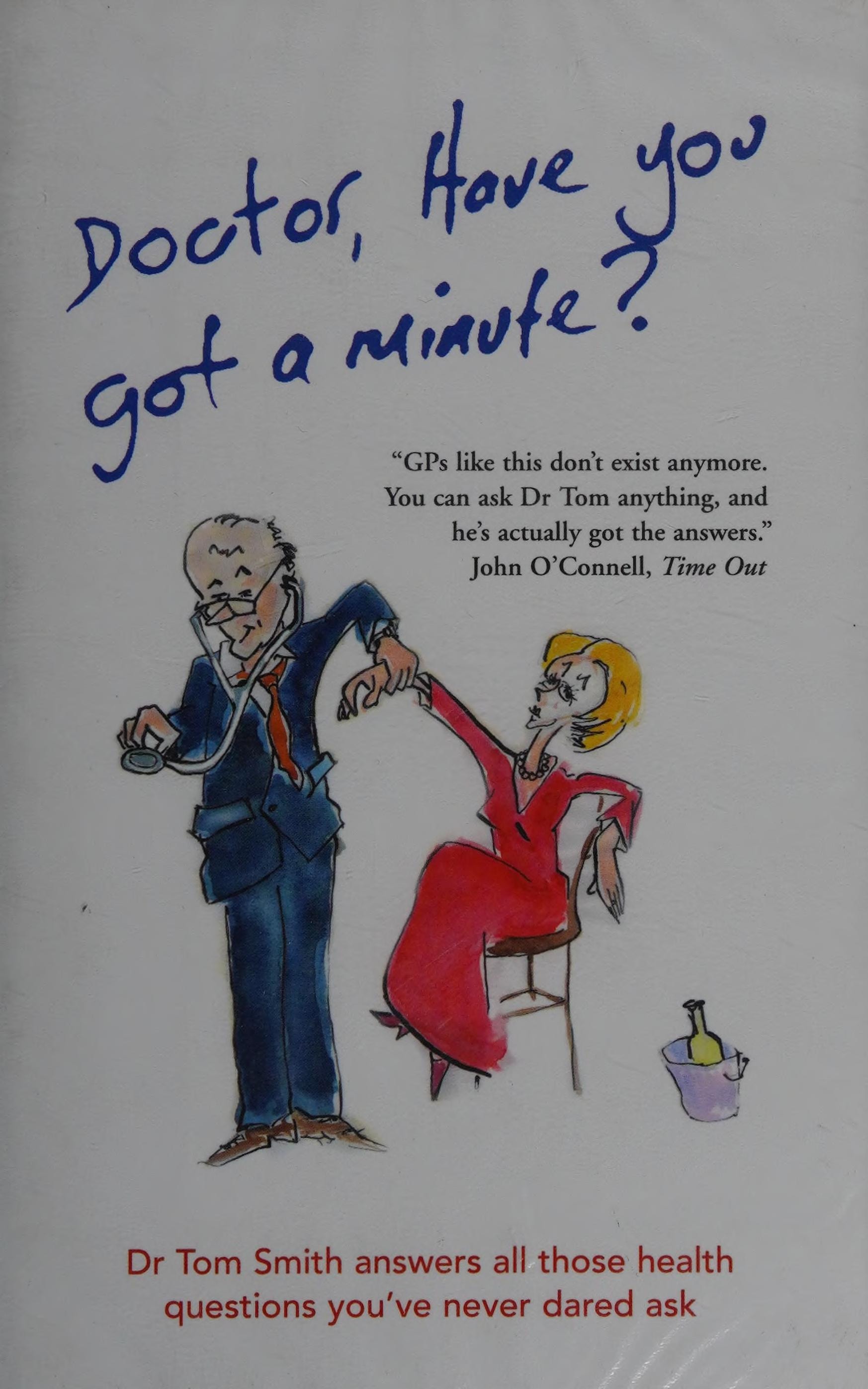 Doctor, Have You Got a Minute?