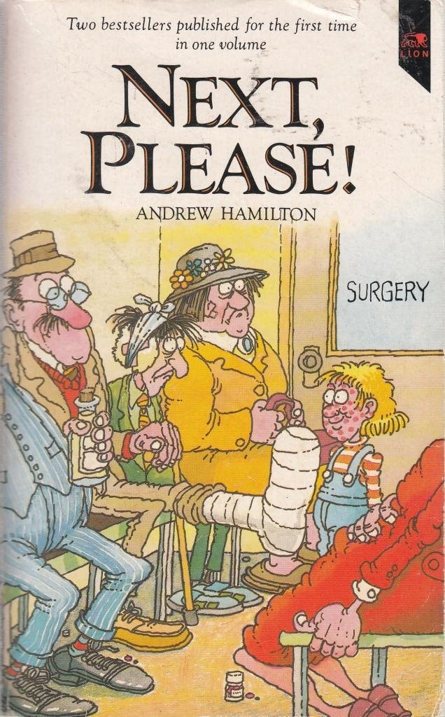 Next, Please!: Sorry to Bother You, Doctor. It's Me Again, Doctor