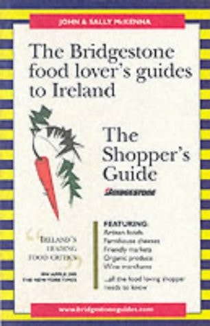 Ireland: Shopper's Guide (The Bridgestone Food Lover's Guides to Ireland)