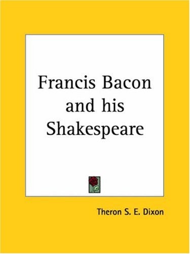 Francis Bacon and his Shakespeare