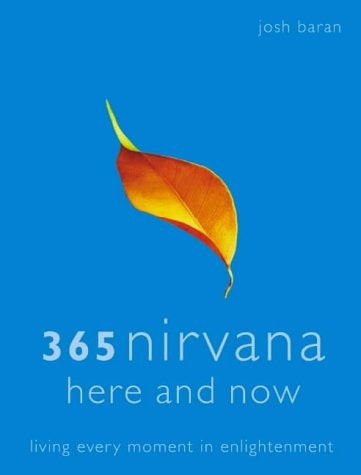 365 Nirvana Here and Now