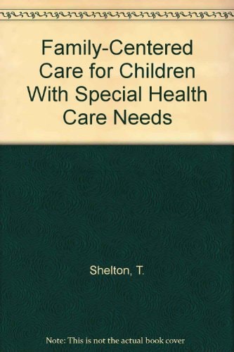 Family-Centered Care for Children With Special Health Care Needs