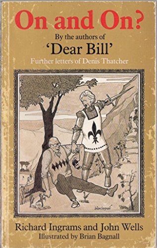 On and on: Further Letters of Denis Thatcher