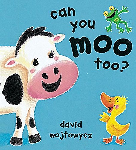 Animal Noises: Can You Moo Too? (Little Orchard)