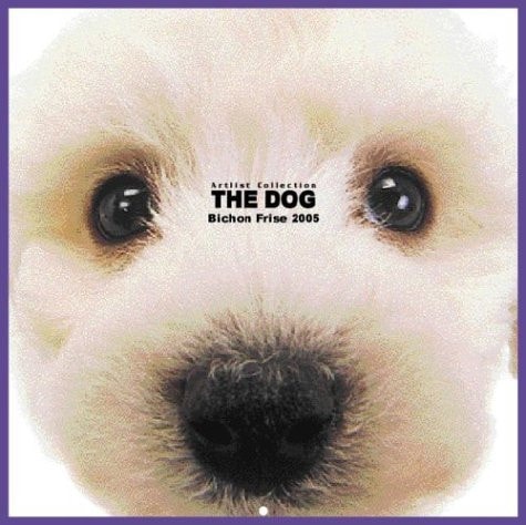 Artlist Collection the Dog 2005 Calendar Bichon Frise