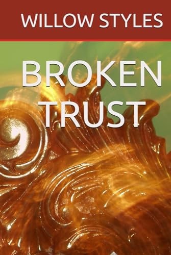 BROKEN TRUST