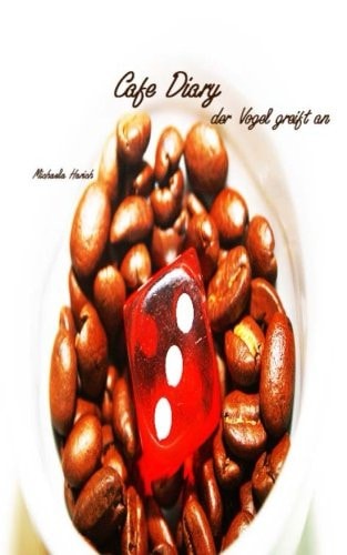 Café Diary 03 - Der Vogel greift an (German Edition)