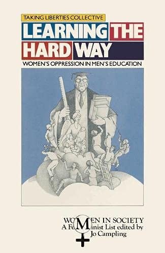Learning the hard way: Women's oppression in men's education (Women in society)