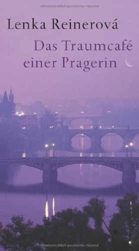 Das Traumcafe einer Pragerin. (German Edition)