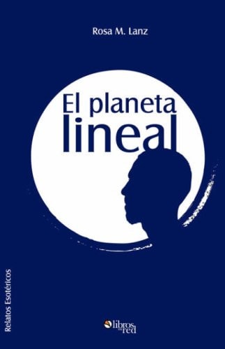 El Planeta Lineal (Spanish Edition)