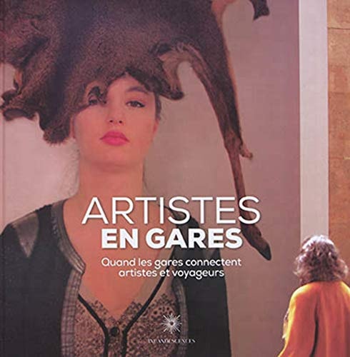 Artistes en gares: Quand les gares connectent artistes et voyageurs