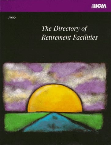 Directory of Retirement Facilities 1999 (Serial)