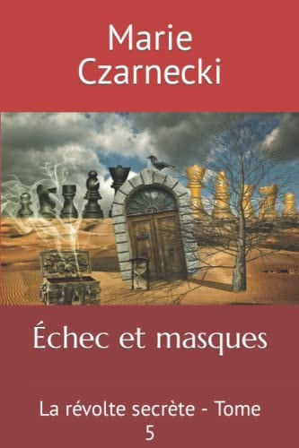 Échec et masques: La révolte secrète - Tome 5 (French Edition)