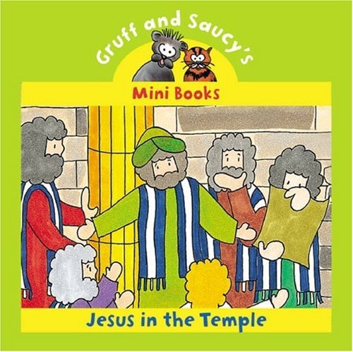 JESUS IN THE TEMPLE (Gruff and Saucy Mini Books)